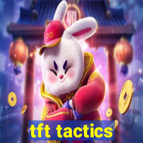 tft tactics